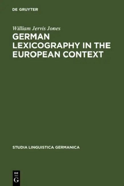 German Lexicography in the European Context (English, William Jervis Jones)