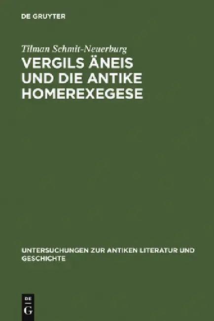 Vergils Äneis Und Die Antike Homerexegese (English, Tilman Schmit-Neuerburg)