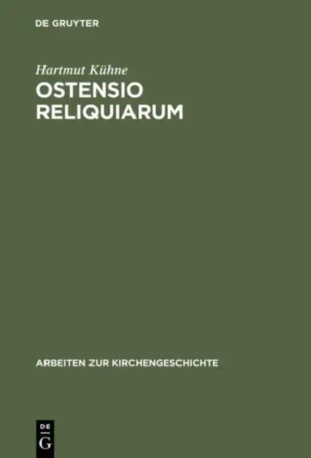 Ostensio reliquiarum (English, Hartmut Kühne)