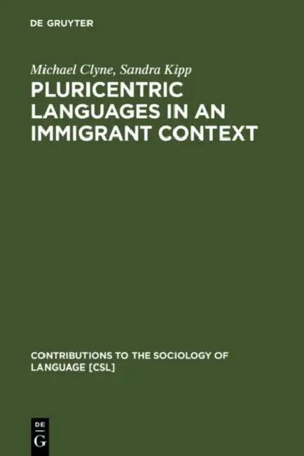 Pluricentric Languages in an Immigrant Context (English, Michael Clyne | Sandra Kipp)