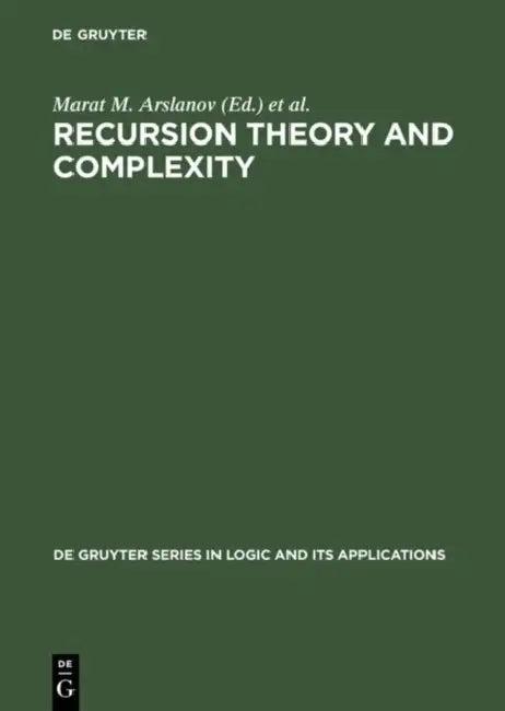 Recursion Theory and Complexity (English, Marat M. Arslanov | Steffen Lempp)