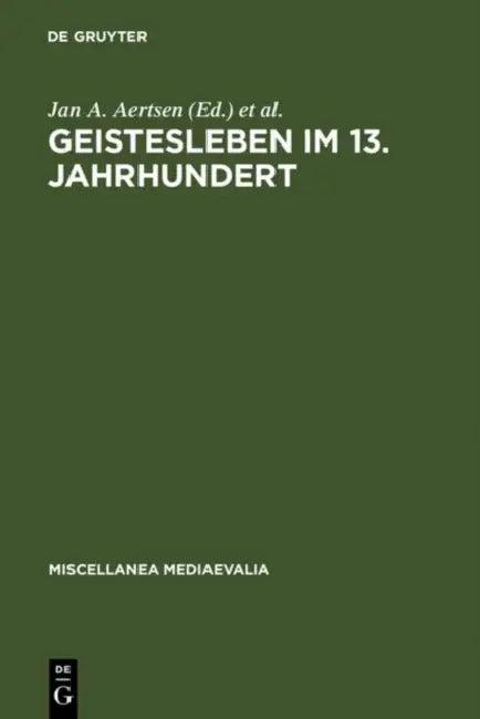 Geistesleben im 13. Jahrhundert (English, Jan A. Aertsen | Andreas Speer)