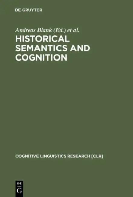 Historical Semantics and Cognition (English, Andreas Blank | Peter Koch)