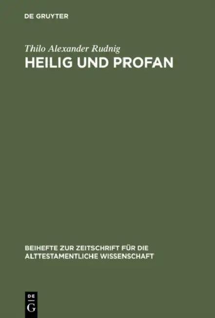 Heilig und Profan (English, Thilo Alexander Rudnig)