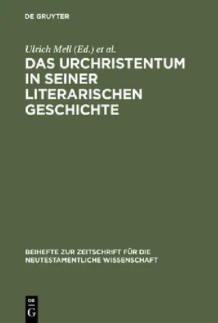 Das Urchristentum in seiner literarischen Geschichte (English, Ulrich Mell | Ulrich B. Müller)