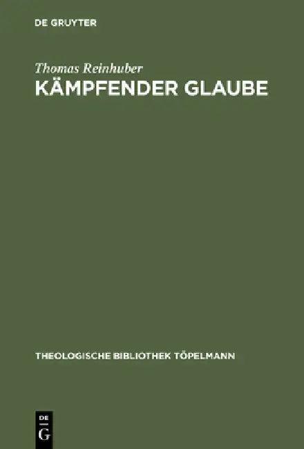 Kämpfender Glaube (English, Thomas Reinhuber)