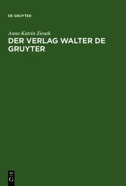 Der Verlag Walter de Gruyter (English, Anne-Katrin Ziesak)