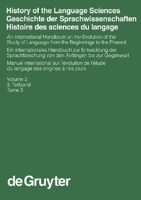 History of the Language Sciences / Geschichte Der Sprachwissenschaften / Histoire Des Sciences Du La (English, Sylvain Auroux | E. F. K. Koerner | Han