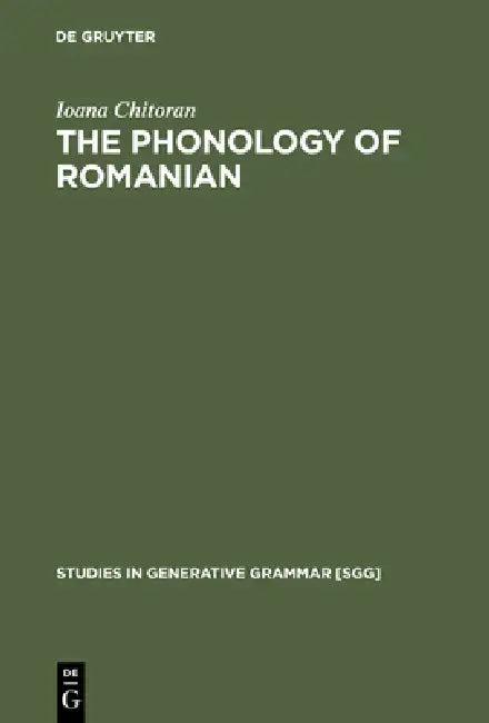 The Phonology of Romanian (English, Ioana Chitoran)