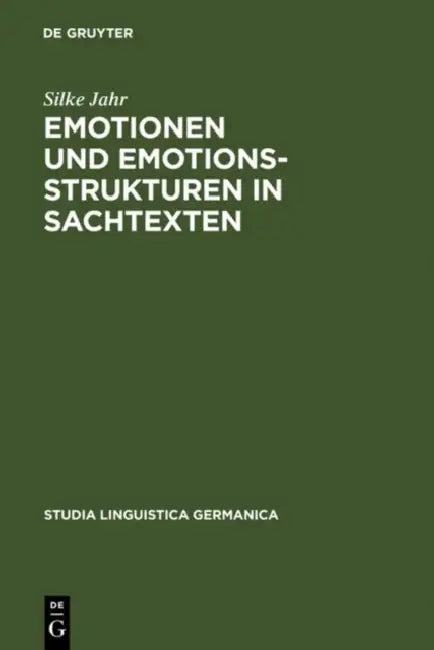 Emotionen und Emotionsstrukturen in Sachtexten (English, Silke Jahr)