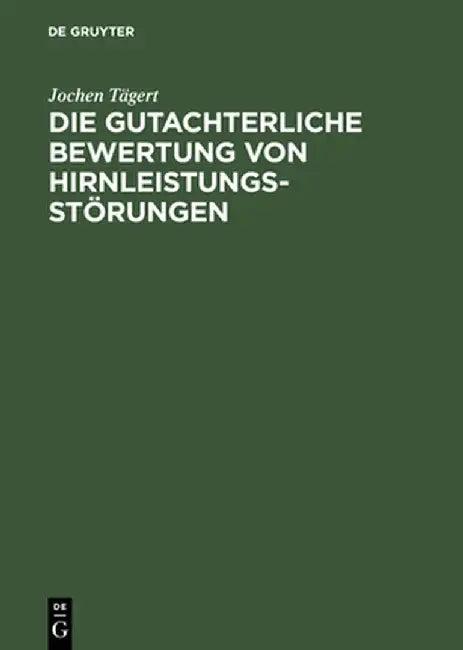 Die Gutachterliche Bewertung Von Hirnleistungsstorungen (English, Jochen Tagert)