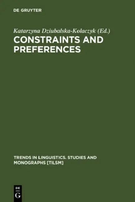 Constraints and Preferences (English, Katarzyna Dziubalska-Kolaczyk)