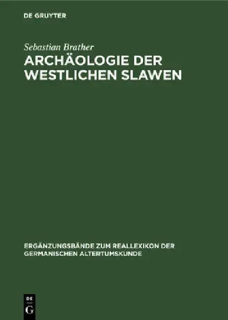 Archäologie Der Westlichen Slawen (English, Sebastian Brather)