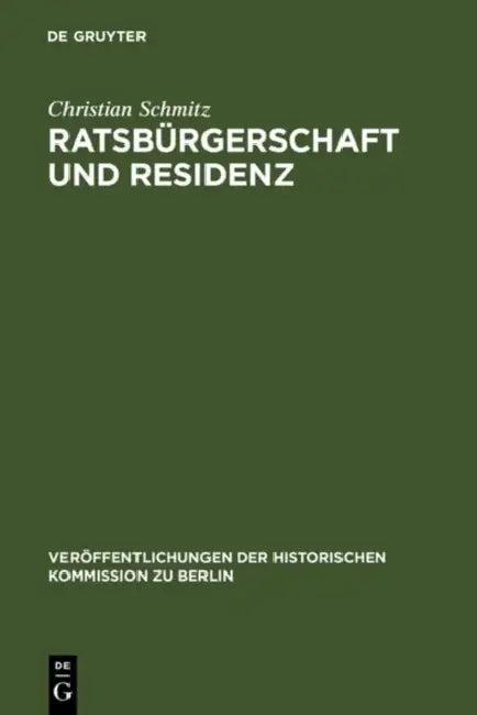 Ratsbürgerschaft und Residenz (English, Christian Schmitz)