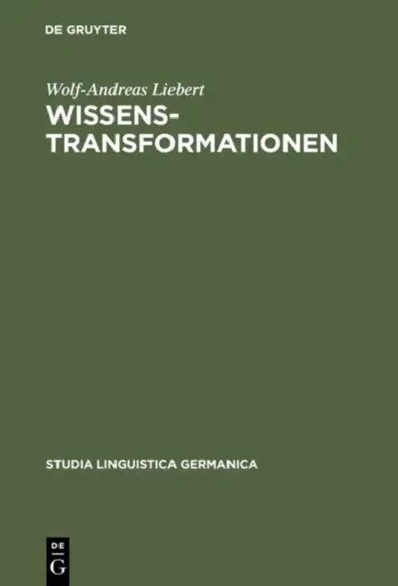 Wissenstransformationen (English, Wolf-Andreas Liebert)