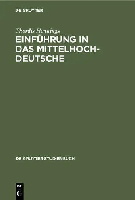 Einführung in Das Mittelhochdeutsche (English, Thordis Hennings)