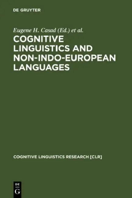 Cognitive Linguistics and Non-Indo-European Languages (English, Eugene H. Casad | Gary B. Palmer)