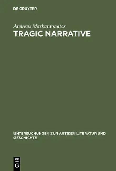 Tragic Narrative (English, Andreas Markantonatos)