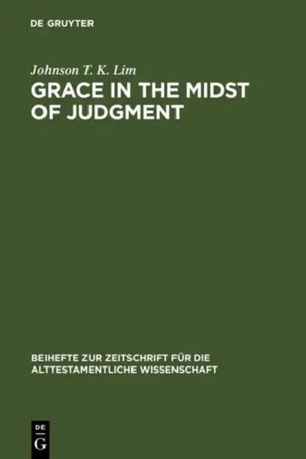 Grace in the Midst of Judgment (English, Johnson T. K. Lim)