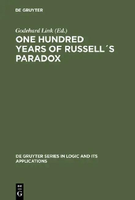 One Hundred Years of Russell´s Paradox (English, Godehard Link)