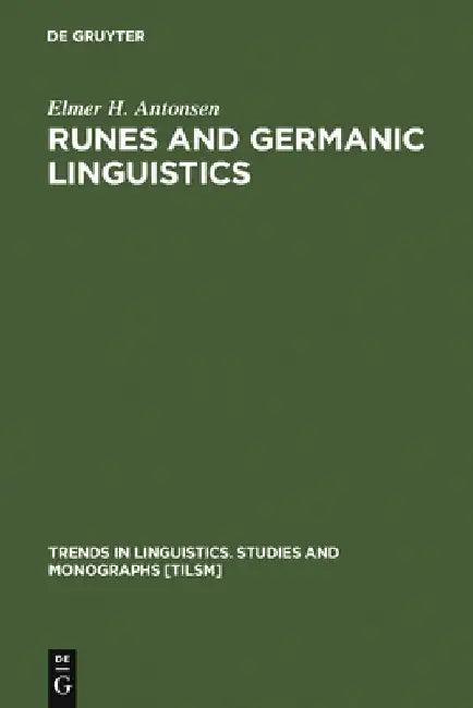 Runes and Germanic Linguistics (English, Elmer H. Antonsen)