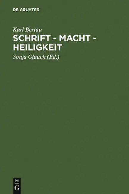 Schrift - Macht - Heiligkeit (English, Karl Bertau)