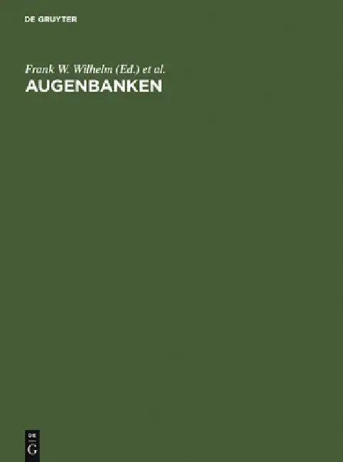Augenbanken (English, Frank W. Wilhelm | Gernot Duncker | Timm Bredehorn)