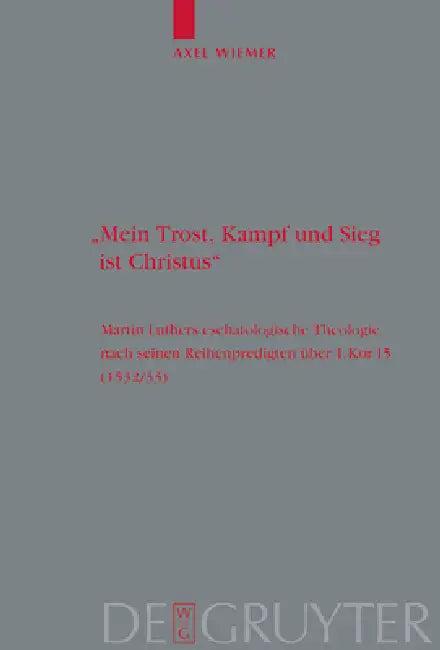 "Mein Trost, Kampf und Sieg ist Christus" (English, Axel Wiemer)