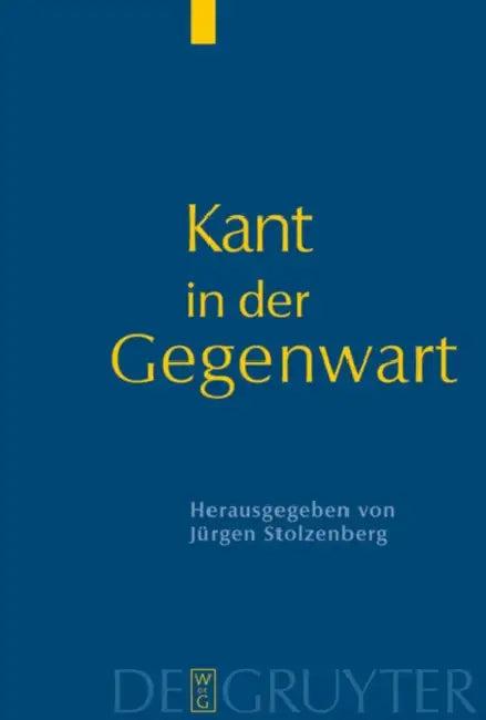 Kant in der Gegenwart (English, Jürgen Stolzenberg)
