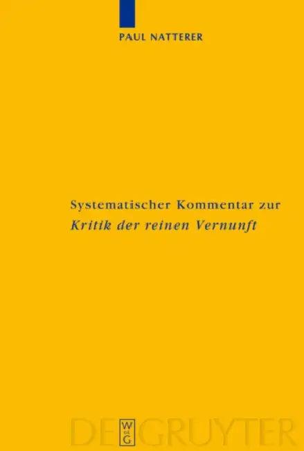 Systematischer Kommentar Zur Kritik Der Reinen Vernunft (English, Paul Natterer)