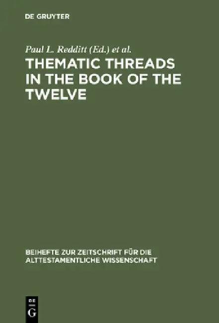 Thematic Threads in the Book of the Twelve (English, Paul L. Redditt)