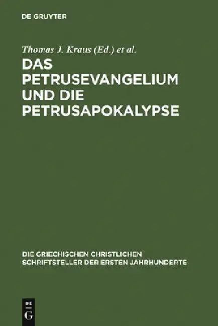Das Petrusevangelium Und Die Petrusapokalypse (English, Thomas J. Kraus | Tobias Nicklas)