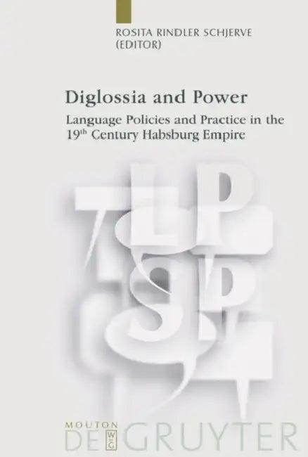 Diglossia and Power (English, Rosita Rindler Schjerve)