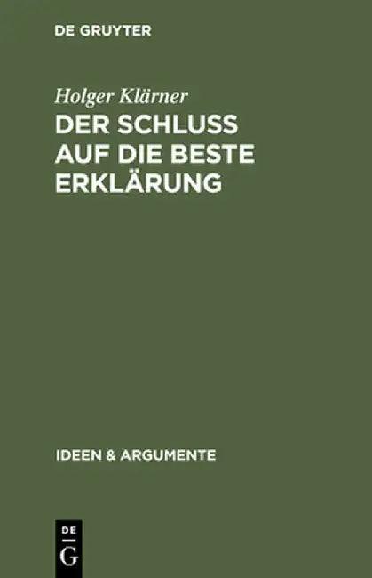 Der Schlu Auf Die Beste Erklarung (English, Holger Klarner)