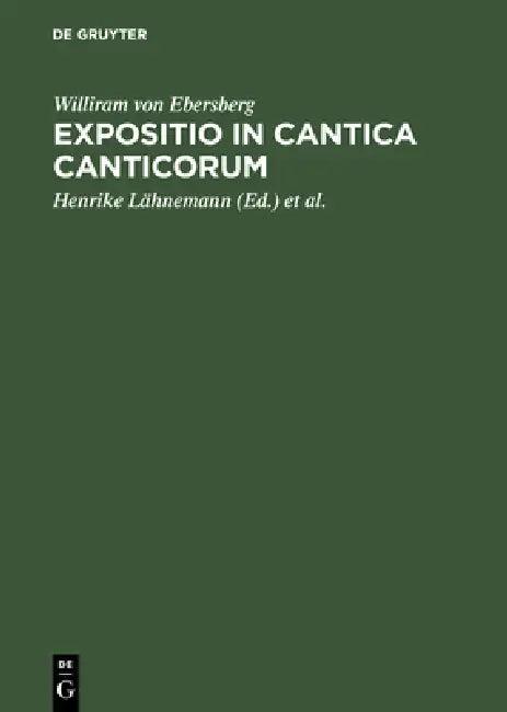 Expositio in Cantica Canticorum (English, Williram Von Ebersberg | Henrike Lähnemann | Michael Rupp)