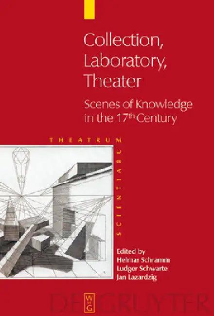 Collection - Laboratory - Theater (English, Helmar Schramm | Ludger Schwarte | Jan Lazardzig)