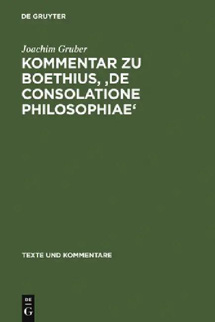 Kommentar Zu Boethius, 'de Consolatione Philosophiae' (English, Joachim Gruber)