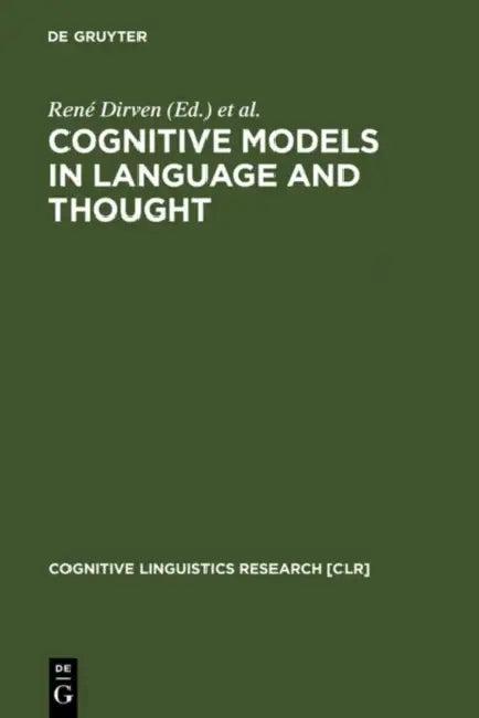 Cognitive Models in Language and Thought (English, René Dirven | Roslyn Frank | Martin Pütz)