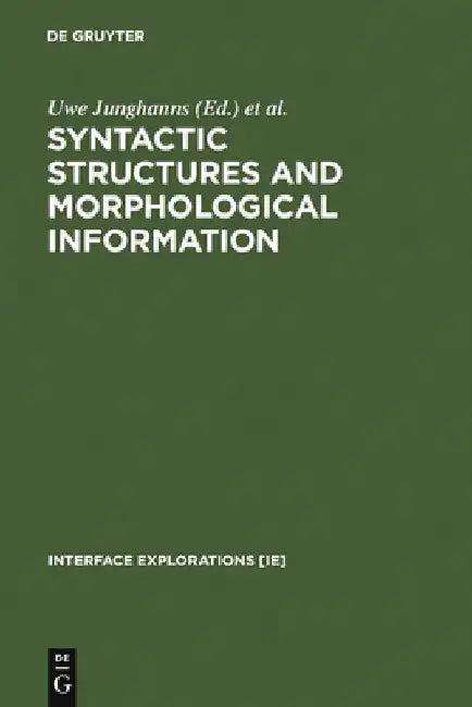 Syntactic Structures and Morphological Information (English, Uwe Junghanns)