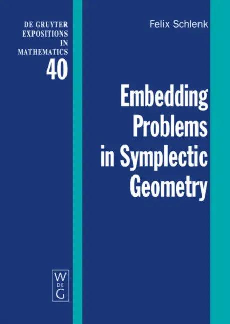 Embedding Problems in Symplectic Geometry (English, Felix Schlenk)