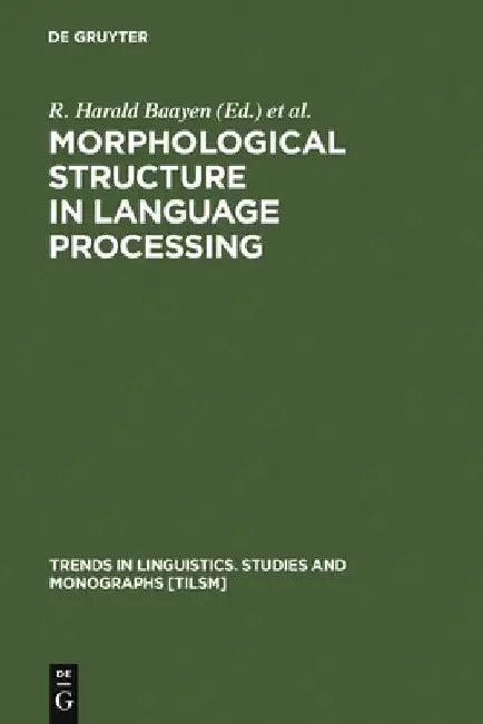 Morphological Structure in Language Processing (English, R. Harald Baayen)