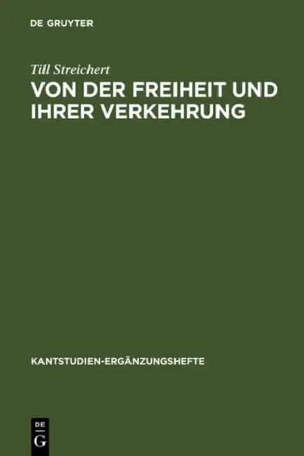 Von der Freiheit und ihrer Verkehrung (English, Till Streichert)
