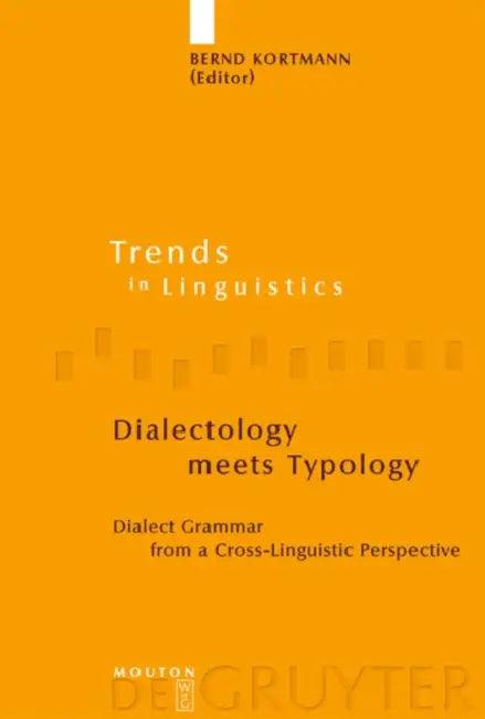 Dialectology meets Typology (English, Bernd Kortmann)