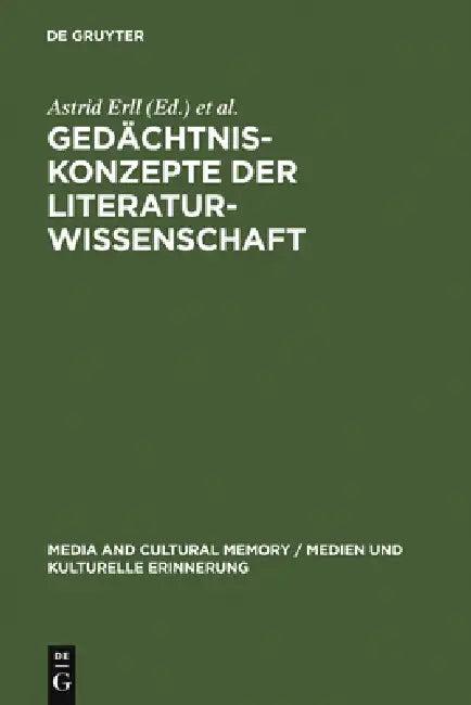 Gedächtniskonzepte der Literaturwissenschaft (English, Astrid Erll | Ansgar Nünning | Hanne Birk)