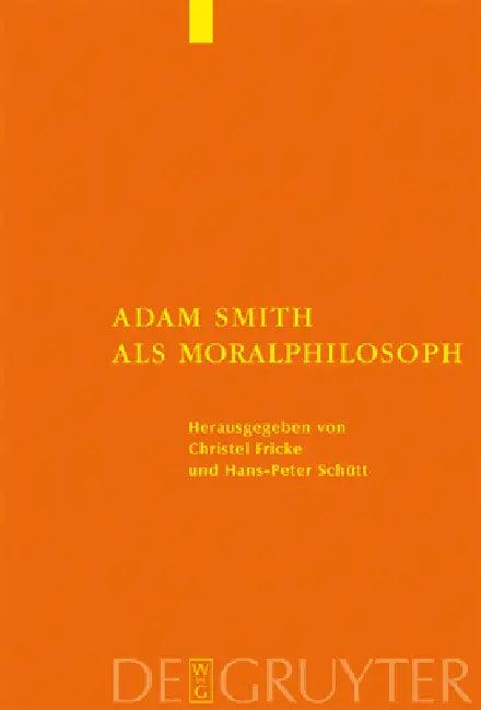 Adam Smith als Moralphilosoph (English, Christel Fricke | Hans-Peter Schütt)