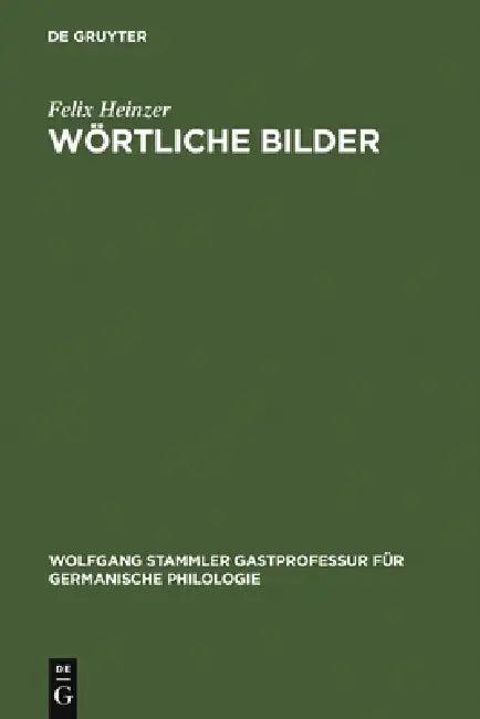 Wörtliche Bilder (English, Felix Heinzer)