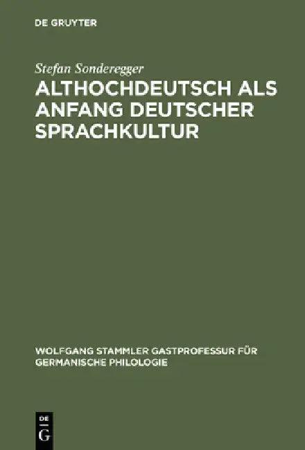 Althochdeutsch als Anfang deutscher Sprachkultur (English, Stefan Sonderegger)