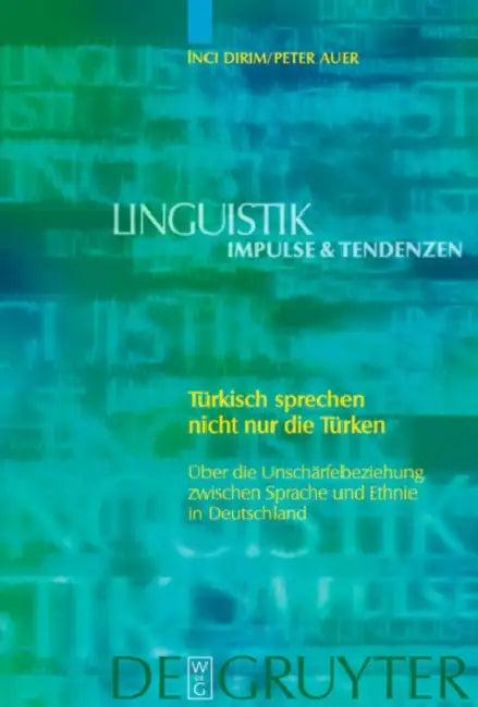 Türkisch sprechen nicht nur die Türken (English, Inci Dirim | Peter Auer)