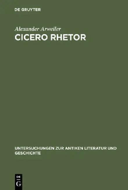 Cicero rhetor (English, Alexander Arweiler)