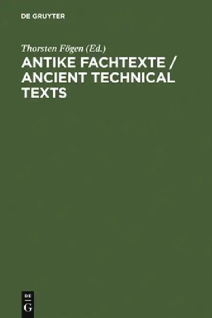 Antike Fachtexte / Ancient Technical Texts (English, Thorsten Fögen)